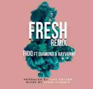 Fid Q - Fresh Remix Ft Diamond Platnumz & Rayvanny